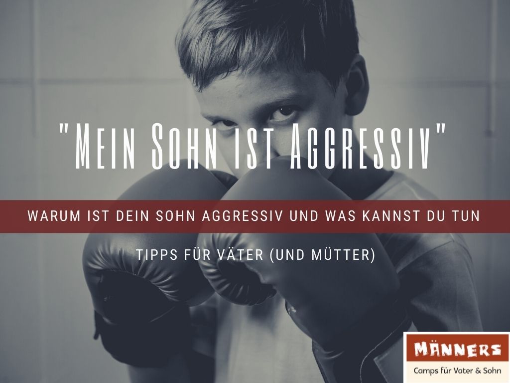 Mein Sohn ist aggressiv